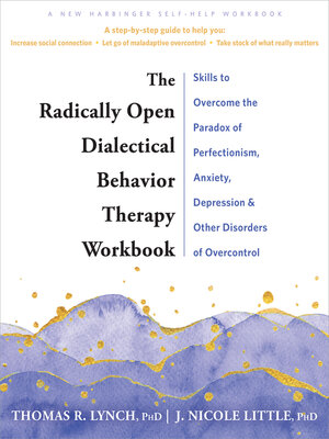 cover image of The Radically Open Dialectical Behavior Therapy Workbook
